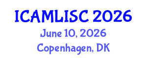 International Conference on Artificial Intelligence, Machine Learning and Soft Computing (ICAMLISC) June 10, 2026 - Copenhagen, Denmark