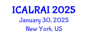 International Conference on Artificial Life, Robotics and Artificial Intelligence (ICALRAI) January 30, 2025 - New York, United States