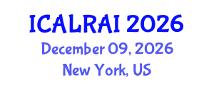 International Conference on Artificial Life, Robotics and Artificial Intelligence (ICALRAI) December 09, 2026 - New York, United States