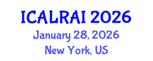 International Conference on Artificial Life, Robotics and Artificial Intelligence (ICALRAI) January 28, 2026 - New York, United States