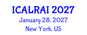 International Conference on Artificial Life, Robotics and Artificial Intelligence (ICALRAI) January 28, 2027 - New York, United States International Conference on Artificial Life, Robotics and Artificial Intelligence (ICALRAI) January 28, 2027 - New York, United States