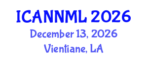 International Conference on Artificial Neural Networks and Machine Learning (ICANNML) December 13, 2026 - Vientiane, Laos