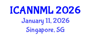 International Conference on Artificial Neural Networks and Machine Learning (ICANNML) January 11, 2026 - Singapore, Singapore
