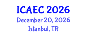 International Conference on Arts Education and Creativity (ICAEC) December 20, 2026 - Istanbul, Turkey International Conference on Arts Education and Creativity (ICAEC) December 20, 2026 - Istanbul, Turkey
