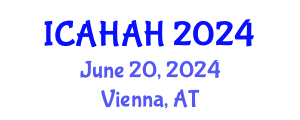 International Conference on Arts, Humanities and Art History (ICAHAH) June 20, 2024 - Vienna, Austria