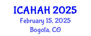 International Conference on Arts, Humanities and Art History (ICAHAH) February 15, 2025 - Bogota, Colombia