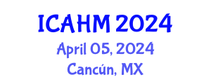 International Conference on Arts, Humanities and Modernism (ICAHM) April 05, 2024 - Cancún, Mexico