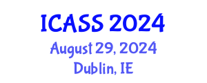 International Conference on Astronomy and Space Sciences (ICASS) August 29, 2024 - Dublin, Ireland