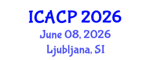 International Conference on Atmospheric Chemistry and Physics (ICACP) June 08, 2026 - Ljubljana, Slovenia International Conference on Atmospheric Chemistry and Physics (ICACP) June 08, 2026 - Ljubljana, Slovenia