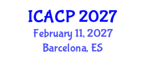International Conference on Atmospheric Chemistry and Physics (ICACP) February 11, 2027 - Barcelona, Spain International Conference on Atmospheric Chemistry and Physics (ICACP) February 11, 2027 - Barcelona, Spain