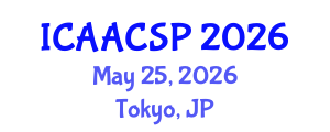 International Conference on Attitudes and Attitude Change in Social Psychology (ICAACSP) May 25, 2026 - Tokyo, Japan International Conference on Attitudes and Attitude Change in Social Psychology (ICAACSP) May 25, 2026 - Tokyo, Japan