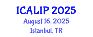 International Conference on Audio, Language and Image Processing (ICALIP) August 16, 2025 - Istanbul, Turkey