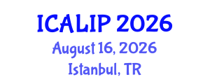 International Conference on Audio, Language and Image Processing (ICALIP) August 16, 2026 - Istanbul, Turkey