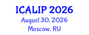 International Conference on Audio, Language and Image Processing (ICALIP) August 30, 2026 - Moscow, Russia