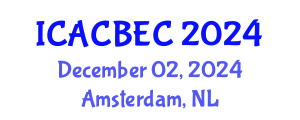 International Conference on Automatic Control, Basic Elements and Components (ICACBEC) December 02, 2024 - Amsterdam, Netherlands