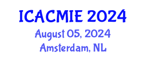 International Conference on Automatic Control, Mechatronics and Industrial Engineering (ICACMIE) August 05, 2024 - Amsterdam, Netherlands