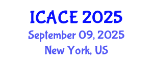 International Conference on Automation and Control Engineering (ICACE) September 09, 2025 - New York, United States