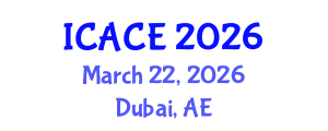 International Conference on Automation and Control Engineering (ICACE) March 22, 2026 - Dubai, United Arab Emirates