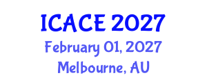 International Conference on Automation and Control Engineering (ICACE) February 01, 2027 - Melbourne, Australia International Conference on Automation and Control Engineering (ICACE) February 01, 2027 - Melbourne, Australia