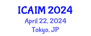 International Conference on Automation and Intelligent Manufacturing (ICAIM) April 22, 2024 - Tokyo, Japan