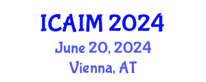 International Conference on Automation and Intelligent Manufacturing (ICAIM) June 20, 2024 - Vienna, Austria
