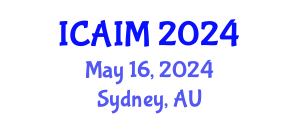 International Conference on Automation and Intelligent Manufacturing (ICAIM) May 16, 2024 - Sydney, Australia