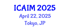 International Conference on Automation and Intelligent Manufacturing (ICAIM) April 22, 2025 - Tokyo, Japan