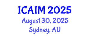 International Conference on Automation and Intelligent Manufacturing (ICAIM) August 30, 2025 - Sydney, Australia