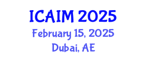 International Conference on Automation and Intelligent Manufacturing (ICAIM) February 15, 2025 - Dubai, United Arab Emirates