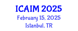 International Conference on Automation and Intelligent Manufacturing (ICAIM) February 15, 2025 - Istanbul, Turkey