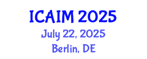 International Conference on Automation and Intelligent Manufacturing (ICAIM) July 22, 2025 - Berlin, Germany