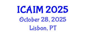 International Conference on Automation and Intelligent Manufacturing (ICAIM) October 28, 2025 - Lisbon, Portugal