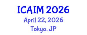 International Conference on Automation and Intelligent Manufacturing (ICAIM) April 22, 2026 - Tokyo, Japan