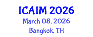 International Conference on Automation and Intelligent Manufacturing (ICAIM) March 08, 2026 - Bangkok, Thailand