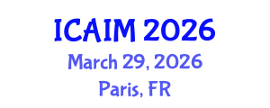 International Conference on Automation and Intelligent Manufacturing (ICAIM) March 29, 2026 - Paris, France