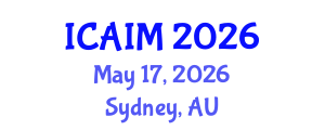 International Conference on Automation and Intelligent Manufacturing (ICAIM) May 17, 2026 - Sydney, Australia