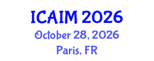 International Conference on Automation and Intelligent Manufacturing (ICAIM) October 28, 2026 - Paris, France