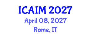 International Conference on Automation and Intelligent Manufacturing (ICAIM) April 08, 2027 - Rome, Italy