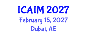 International Conference on Automation and Intelligent Manufacturing (ICAIM) February 15, 2027 - Dubai, United Arab Emirates International Conference on Automation and Intelligent Manufacturing (ICAIM) February 15, 2027 - Dubai, United Arab Emirates