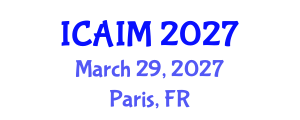International Conference on Automation and Intelligent Manufacturing (ICAIM) March 29, 2027 - Paris, France International Conference on Automation and Intelligent Manufacturing (ICAIM) March 29, 2027 - Paris, France