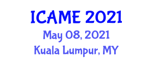 International Conference on Automation and Mechatronics Engineering (ICAME) May 08, 2021 - Kuala Lumpur, Malaysia