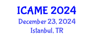 International Conference on Automation and Mechatronics Engineering (ICAME) December 23, 2024 - Istanbul, Turkey