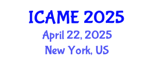 International Conference on Automation and Mechatronics Engineering (ICAME) April 22, 2025 - New York, United States