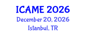 International Conference on Automation and Mechatronics Engineering (ICAME) December 20, 2026 - Istanbul, Turkey International Conference on Automation and Mechatronics Engineering (ICAME) December 20, 2026 - Istanbul, Turkey