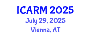 International Conference on Automation, Robotics and Mechatronics (ICARM) July 29, 2025 - Vienna, Austria