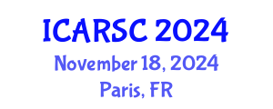 International Conference on Autonomous Robot Systems and Communications (ICARSC) November 18, 2024 - Paris, France