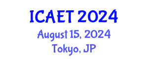 International Conference on Aviation Engineering and Technology (ICAET) August 15, 2024 - Tokyo, Japan