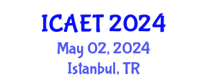 International Conference on Aviation Engineering and Technology (ICAET) May 02, 2024 - Istanbul, Turkey