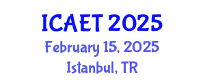 International Conference on Aviation Engineering and Technology (ICAET) February 15, 2025 - Istanbul, Turkey