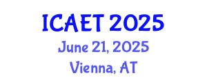 International Conference on Aviation Engineering and Technology (ICAET) June 21, 2025 - Vienna, Austria